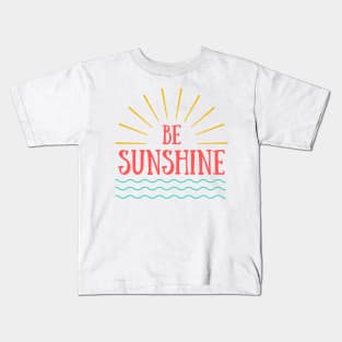 Be Sunshine Summertime Kids T-Shirt